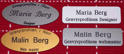 Exempel på namnbrickor från GravyrProfilen i Norr
